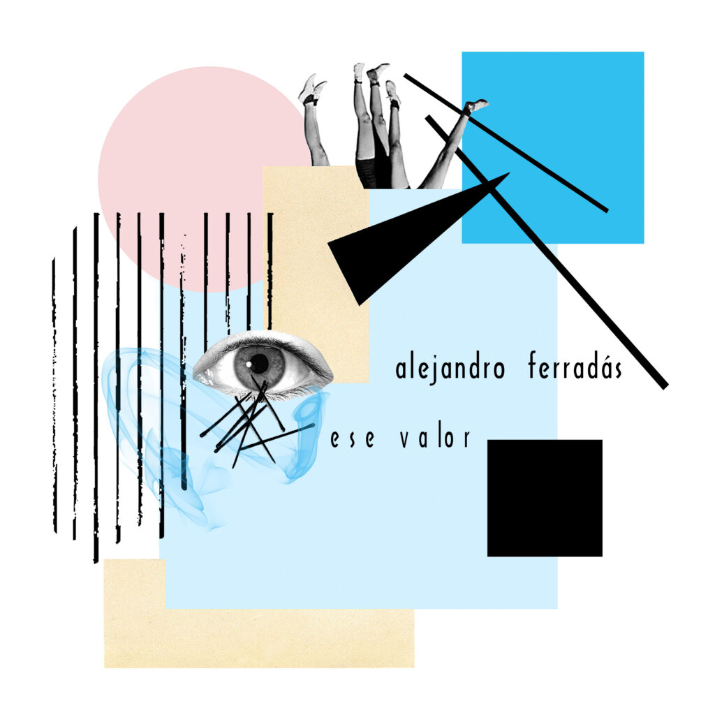 ALEJANDRO FERRADÁS lanza su nueva canción, «Ese Valor»